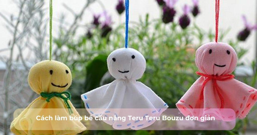 Công thức tạo Búp bê cầu nắng Teru Teru Bouzu dễ dàng