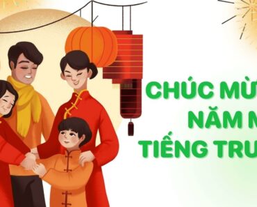 Nằm lòng 40+ mẫu câu chúc mừng năm mới tiếng Trung ý nghĩa